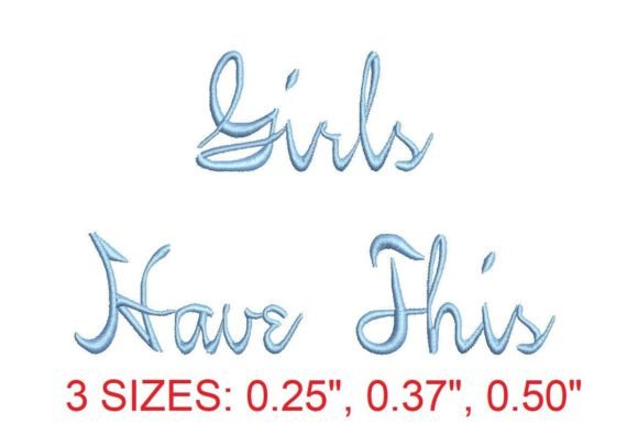 Girls Have This Embroidery Font